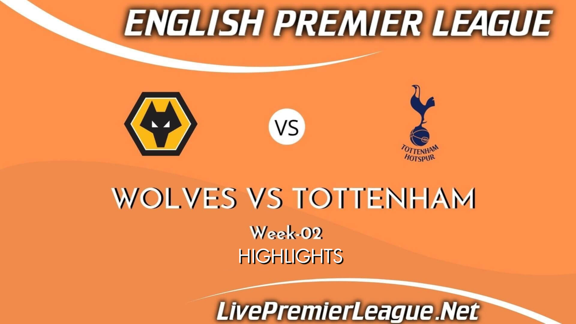 Wolves Vs Tottenham Hotspur Highlights 2021 Week 2