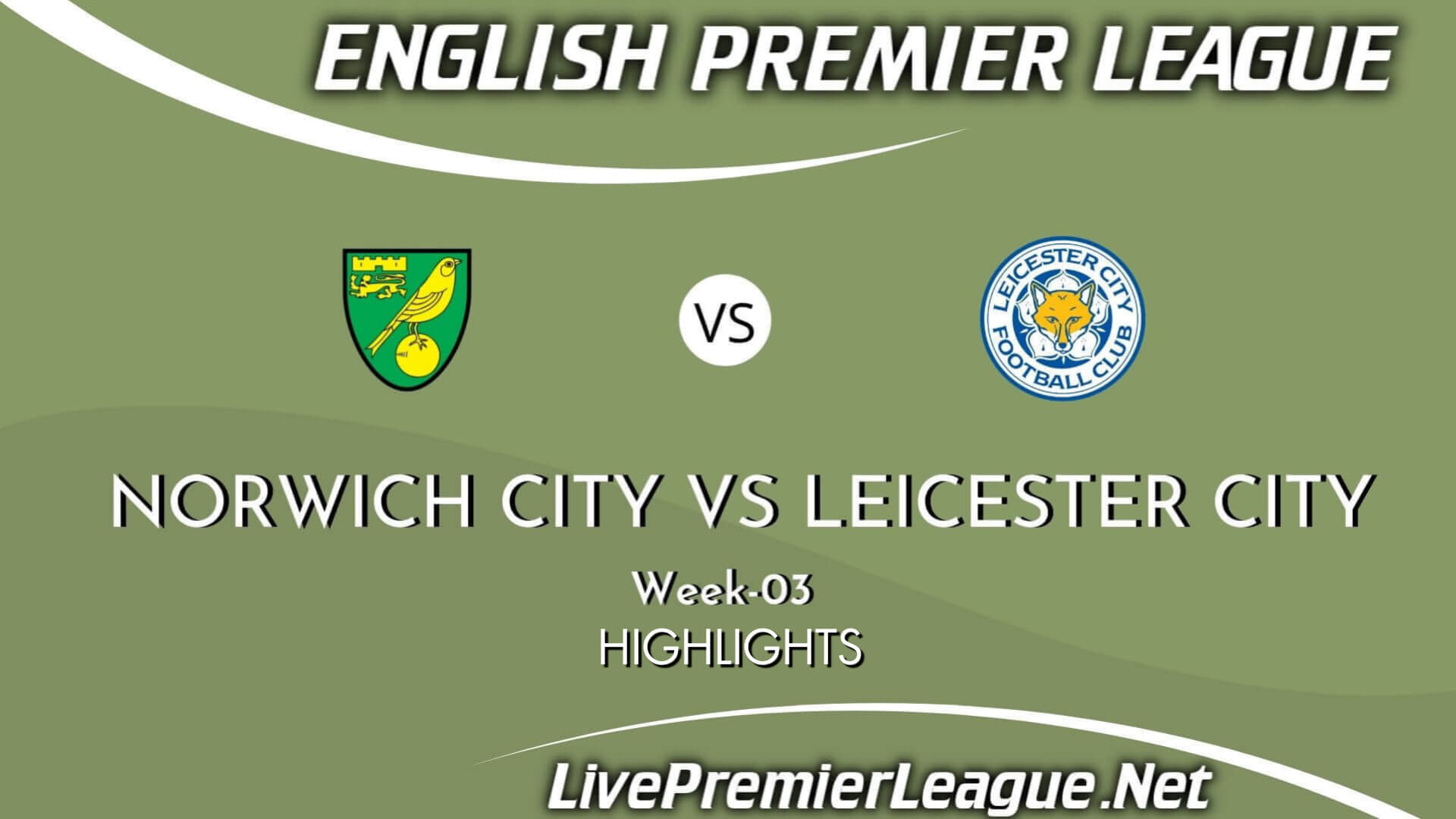 Norwich City Vs Leicester City Highlights 2021 Week 3