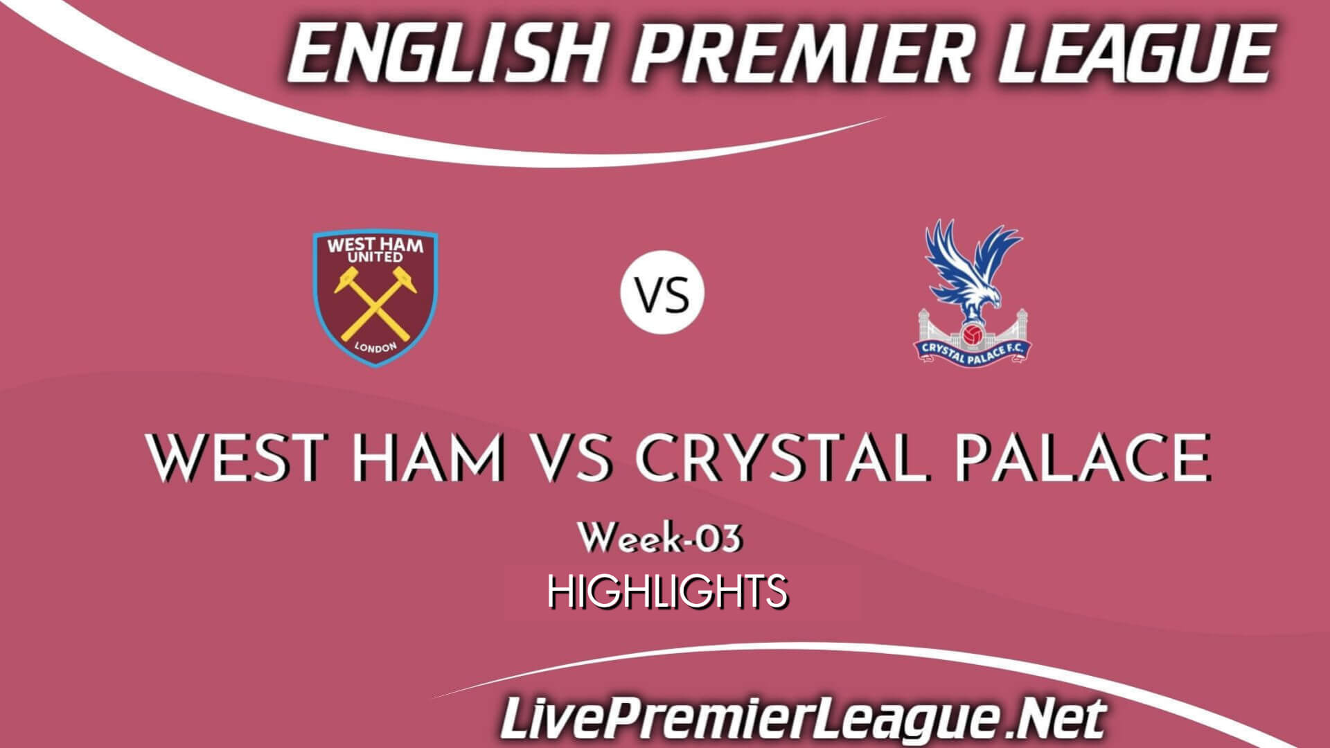 West Ham Vs Crystal Palace Highlights 2021 Week 3