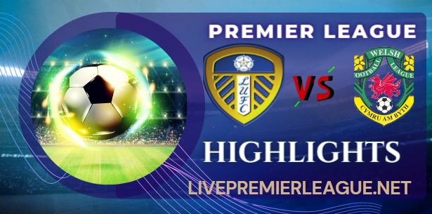 Leeds United Vs Wolves 2 1 Highlights Premier League 06082022