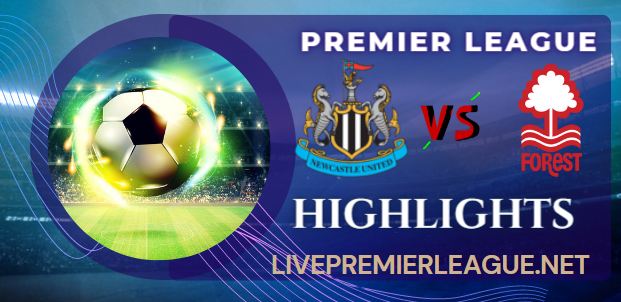 Newcastle United Vs Nottingham Forest 2 0 Highlights Premier League 06082022