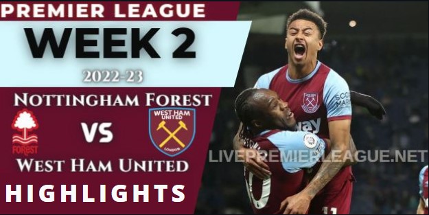 Nottingham Forest Vs West Ham United 1 0 Highlights Premier League 13082022