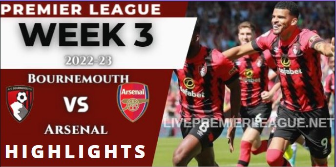 Bournemouth Vs Arsenal 0 3 Highlights Premier League 21082022