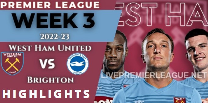 West Ham United Vs Brighton 0 2 Highlights Premier League 21082022