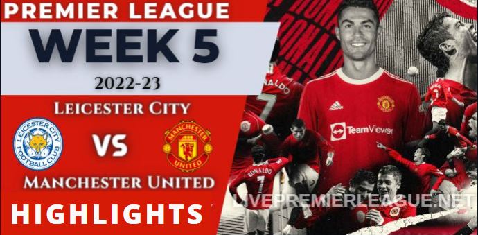 Leicester City Vs Manchester United 0-1 Highlights Premier League 01092022
