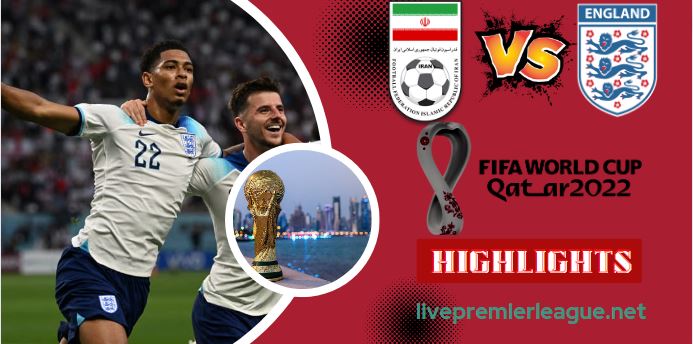 Iran Vs England Highlights FIFA World Cup 21112022