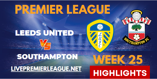 Leeds United VS Southampton EPL HIGHLIGHTS 25022023