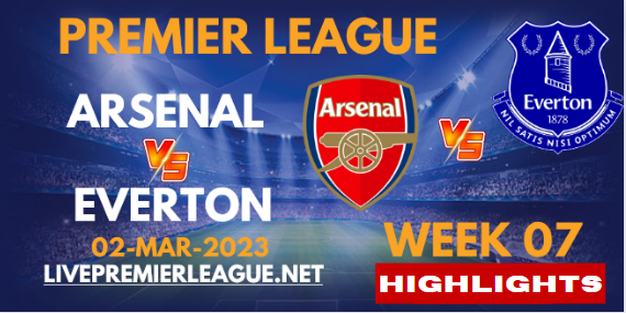 Arsenal VS Everton EPL HIGHLIGHTS 02032023