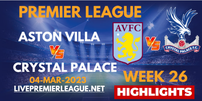Aston Villa VS Crystal Palace EPL HIGHLIGHTS 04032023