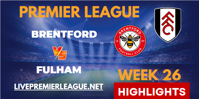 Brentford VS Fulham EPL HIGHLIGHTS 07032023