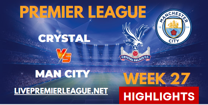 Crystal Palace VS Man City EPL HIGHLIGHTS 11032023