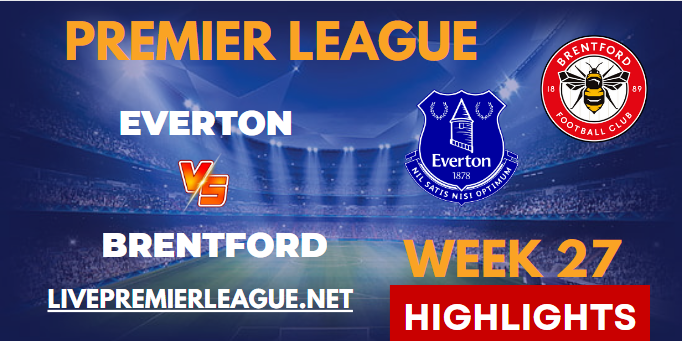 Everton VS Brentford EPL HIGHLIGHTS 11032023