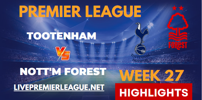 Tottenham VS Nottm Forest EPL HIGHLIGHTS 11032023