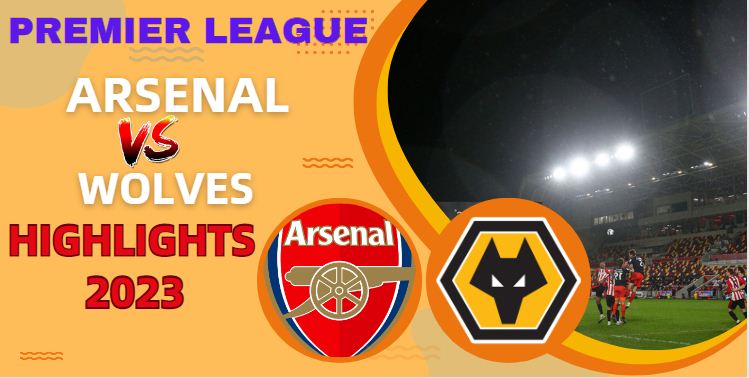 Arsenal VS Wolves EPL Highlights O2Dec2023