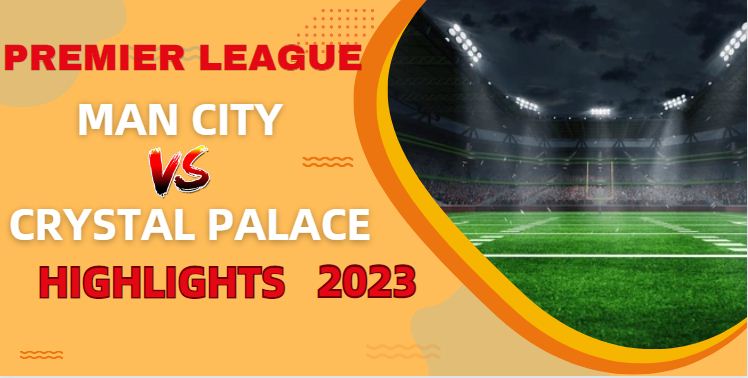 Man City VS Crystal Palace EPL Highlights 16Dec2023