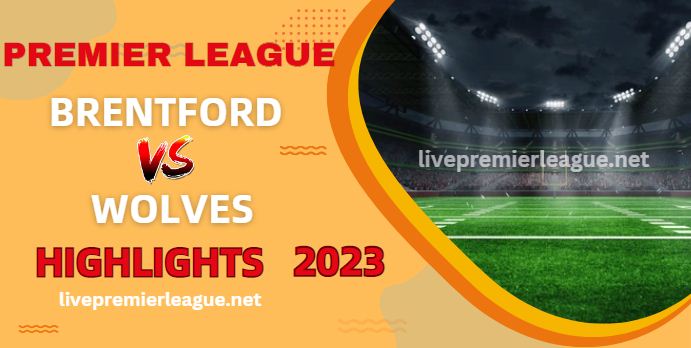 Brentford VS Wolves EPL Highlights 28Dec2023