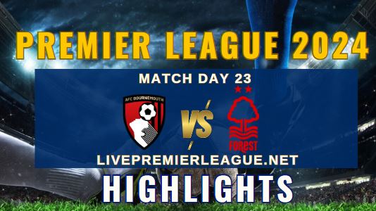 Bournemouth Vs Nottingham Forest EPL 2024 Highlights