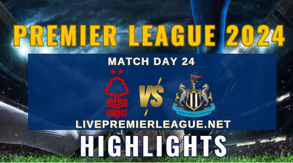 Nottingham Forest Vs Newcastle United EPL 2024 Highlights