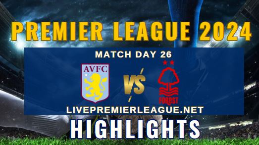 Aston Villa Vs Nottingham EPL 2024 Highlights