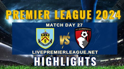 Burnley Vs AFC Bournemouth EPL 2024 Highlights