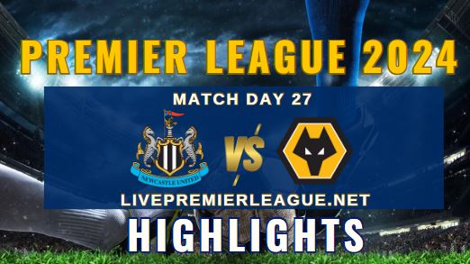 Newcastle United Vs Wolves EPL 2024 Highlights