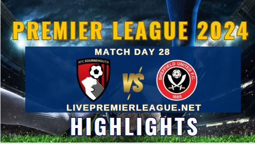 Bournemouth Vs Sheffield EPL 09Mar2024 Highlights