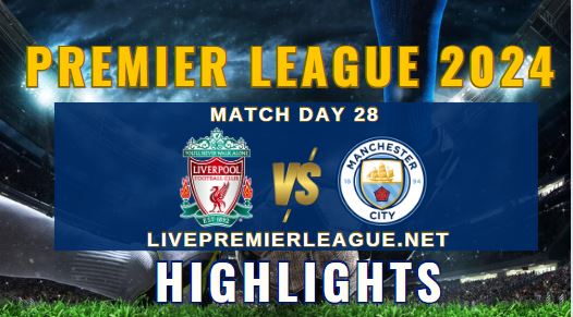 Liverpool Vs Man City EPL 10Mar2024 Highlights