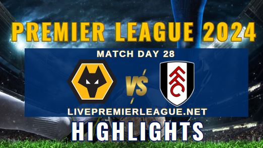 Wolves Vs Fulham EPL 09Mar2024 Highlights