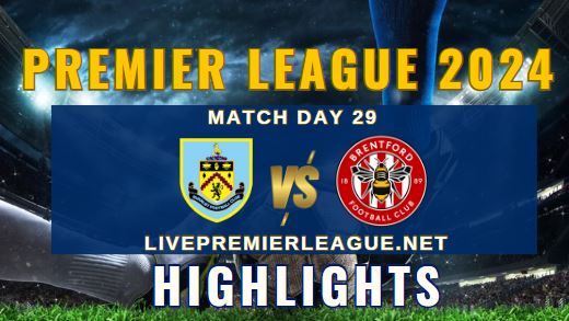 Burnley Vs Brentford EPL 16Mar2024 Highlights