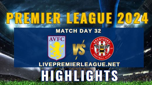 Aston Villa Vs Brentford EPL 06Apr2024 Highlights