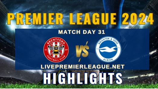 Brentford Vs Brighton EPL 03Apr2024 Highlights