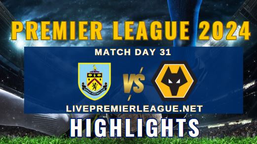 Burnley Vs Wolves EPL 02Apr2024 Highlights