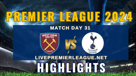 West Ham Vs Tottenham Hotspur EPL 03Apr2024 Highlights