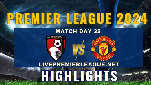 Bournemouth Vs Manchester Utd EPL 13Apr2024 Highlights