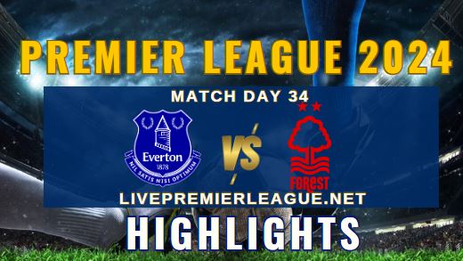 Everton Vs Nottingham Forest EPL 21Apr2024 Highlights