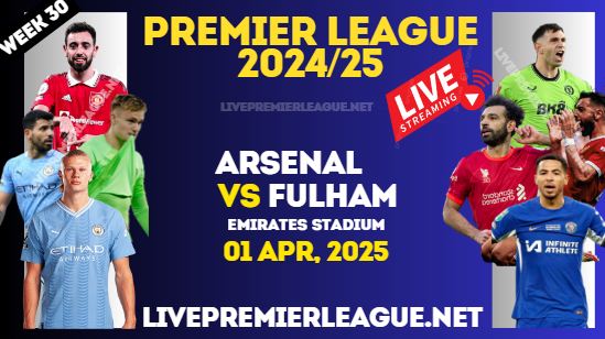 Arsenal Vs Fulham Live Stream Premier League 2025 : 01 Apr slider