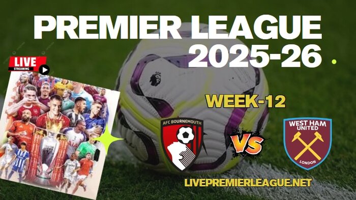 {Week-12} Bournemouth Vs West Ham Live Stream Premier League 2025