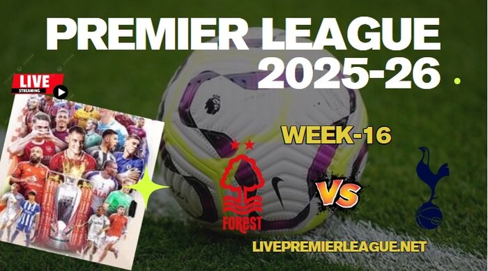 {Week-16} Nottingham Vs Tottenham Live Stream Premier League 2025 slider