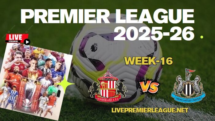 {Week-16} Sunderland Vs Newcastle United Live Stream Premier League 2025