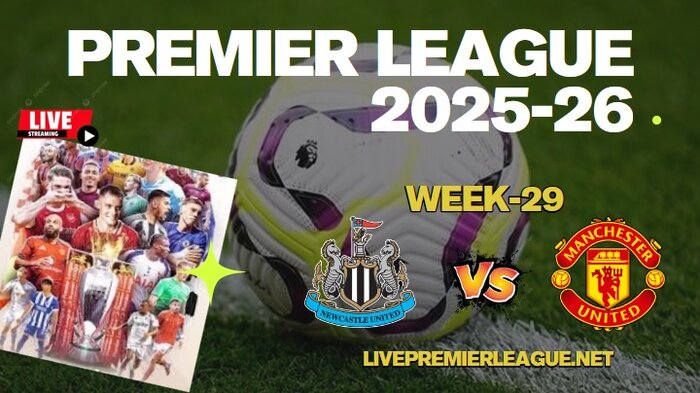 {Week-29} Newcastle United Vs Man United Live Stream Premier League 2026