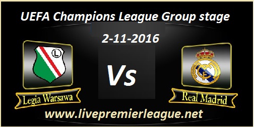 Legia Warsaw vs Real Madrid live