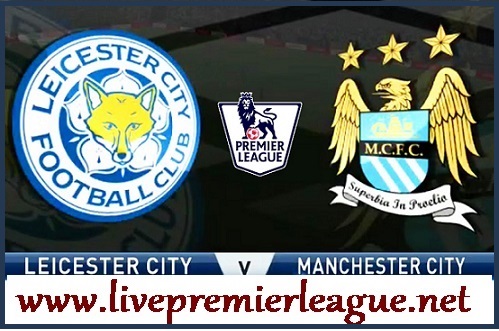 Live streaming Leicester City vs Manchester City BPL
