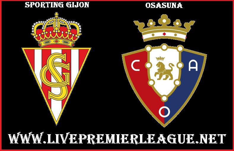 Watch llive La Liga Sporting Gijon vs Osasuna