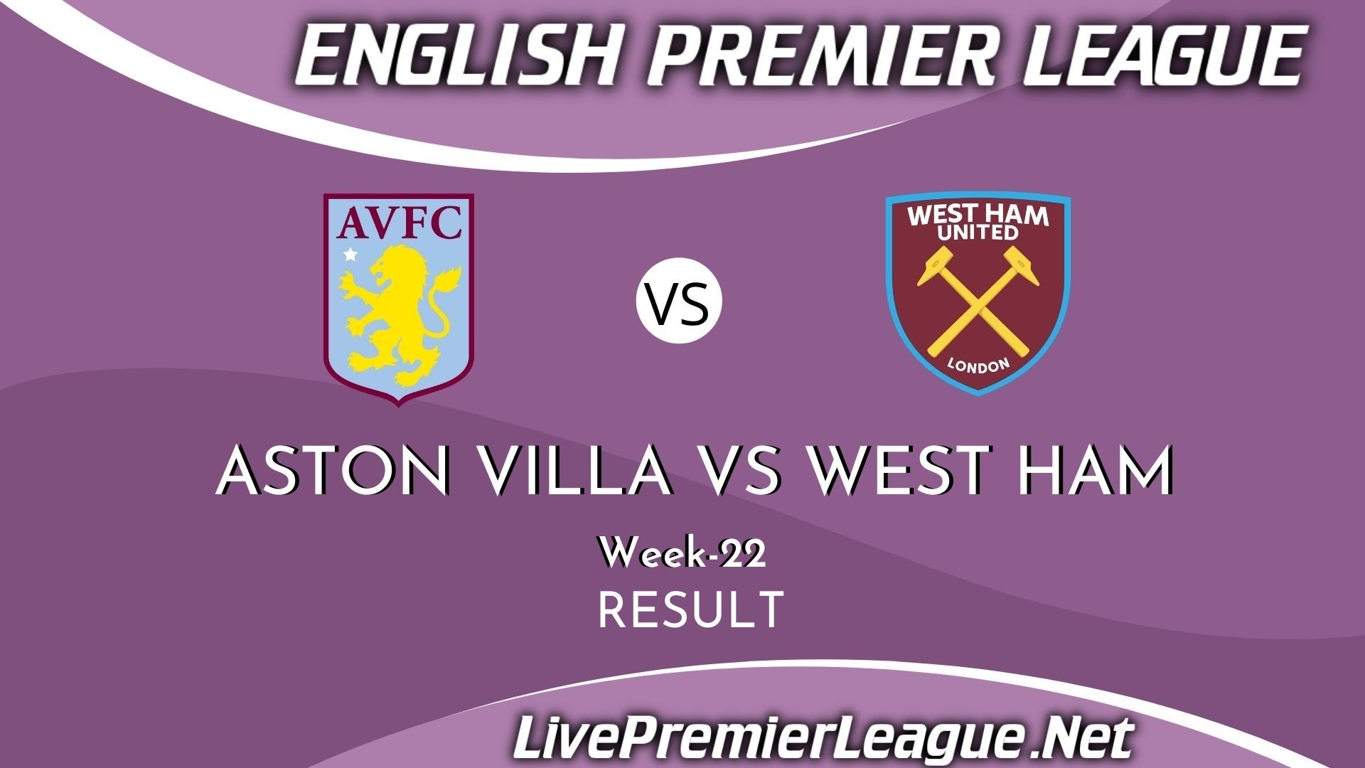 Aston Villa Vs West Ham United | Result 2021 EPL Week 22