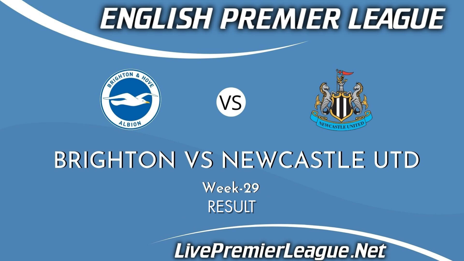 Brighton Vs Newcastle United | Week 29 Result 2021 EPL
