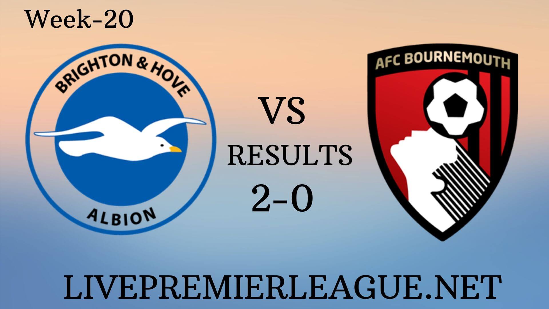Brighton and Hove Albion Vs AFC Bournemouth | Week 20 Results 2019