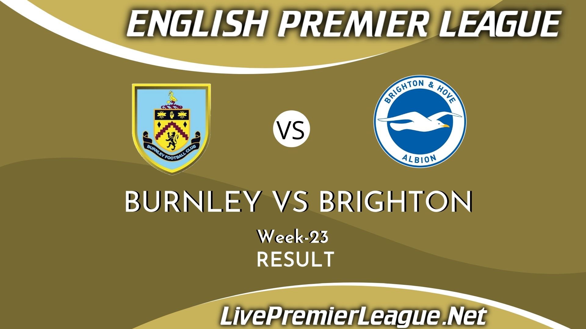 Burnley Vs Brighton and Hove Albion | Result 2021 EPL Week 23