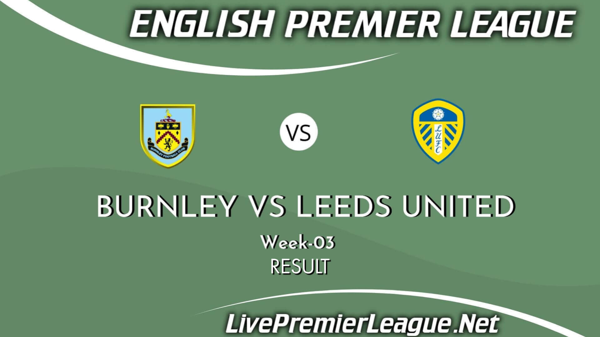 Burnley Vs Leeds United Result 2021 | EPL Week 3