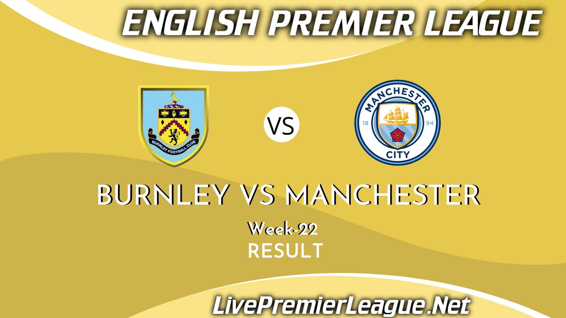 Burnley Vs Manchester City | Result 2021 EPL Week 22
