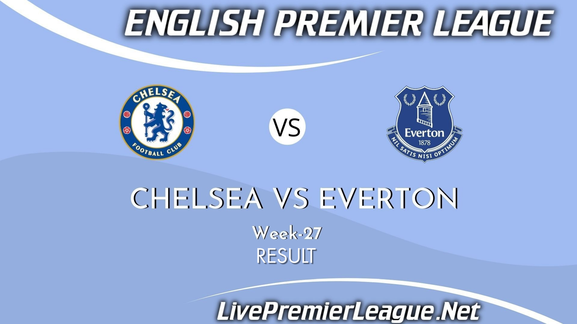 Chelsea Vs Everton | Week 27 Result 2021 EPL